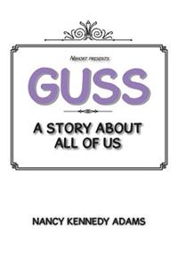 Guss: A Story about All of Us