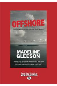 Offshore: Behind the Wire on Manus and Nauru (Large Print 16pt)