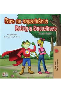 Être un superhéros Being a Superhero