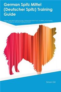 German Spitz Mittel (Deutscher Spitz) Training Guide German Spitz Mittel Training Includes