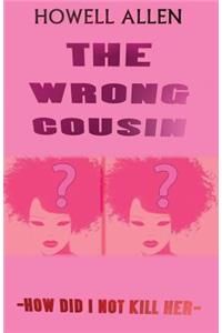 Wrong Cousin