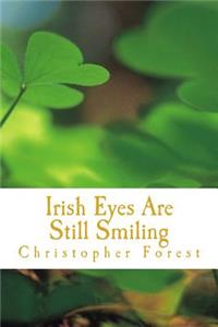 Irish Eyes Are Still Smiling