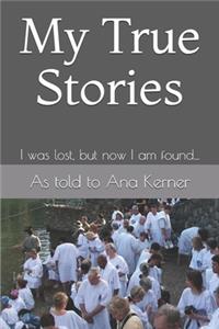 My True Stories