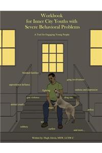 Workbook for Inner City Youths with Severe Behavioral Problems