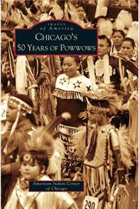 Chicago's 50 Years of Powwows