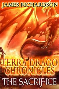 The Terra Drago Chronicles: The Sacrifice