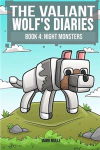 The Valiant Wolf's Diaries (Book 4)