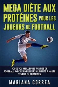MEGA DIETE AUX PROTEINES POUR Les JOUEURS DE FOOTBALL