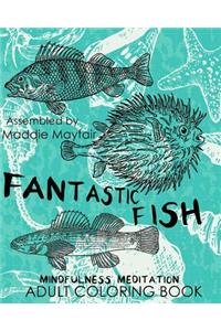 Fantastic Fish Mindfulness Meditation Adult Coloring Book