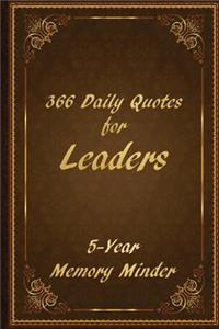 366 Daily Quotes for Leaders - 5-Year Memory Minder