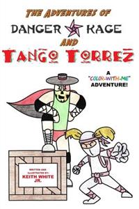 Adventures of Tango Torrez and Danger Kage: A Color-With-Me Adventure