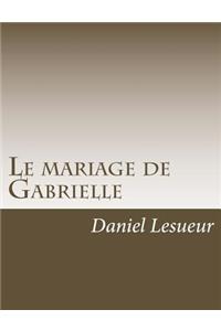 Le mariage de Gabrielle