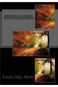 Morning Glories and Other Stories