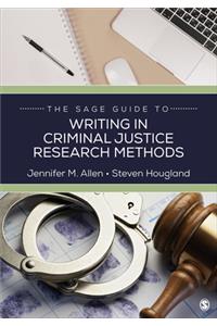 Sage Guide to Writing in Criminal Justice Research Methods