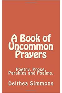 A Book of Uncommon Prayers