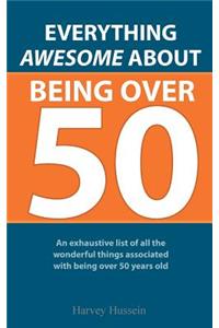 Blank Book - Everything Awesome About Being Over 50
