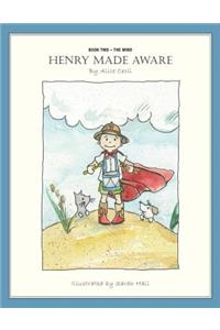 Henry Made Aware
