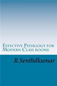 Effective Pedagogy for Modern Class rooms