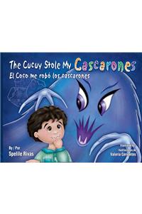 The Cucuy Stole My Cascarones / El Coco Me Robo Los Cascarones