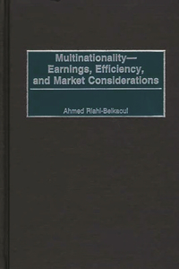 Multinationality--Earnings, Efficiency, and Market Considerations