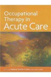 Occupational Therapy in Acute Care