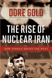 The Rise of Nuclear Iran