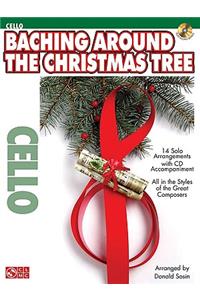 Baching Around the Christmas Tree: Cello