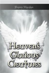Heaven's Glorious Creatures
