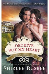 Deceive Not My Heart (the Louisiana Ladies Series, Book 1)