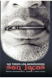 No Todos Los Monologos Son Locos