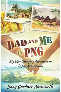 Dad and Me in PNG