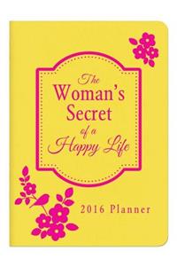 2016 Planner the Woman's Secret of a Happy Life