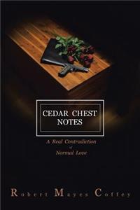 Cedar Chest Notes