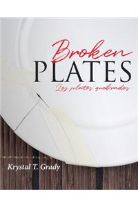 Broken Plates - Los platos quebrados