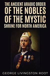 The Ancient Arabic Order of the Nobles of the Mystic Shrine for North America