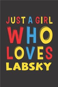 Just A Girl Who Loves Labsky