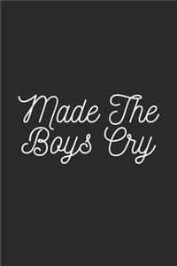 Made the Boys Cry