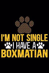 I'm Not Single I Have a Boxmatian
