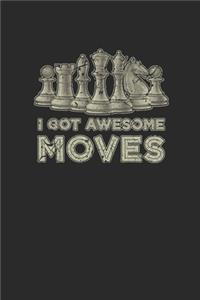 I Got Awesome Moves