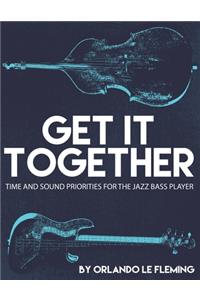 Get It Together: Time and Sound Priorities For the Jazz Bass Player