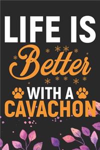 Life Is Better With A Cavachon