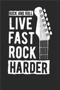 Rock And Roll Live Fast Rock Harder