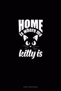 Home Is Where My Kitty Is