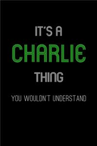 It's A Charlie Thing, You Wouldn't Understand