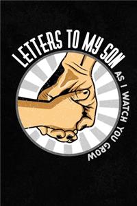 Letters to my Son as I watch you grow