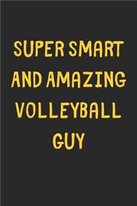 Super Smart And Amazing Volleyball Guy