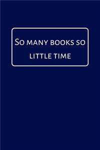 So Many Books So Little Time