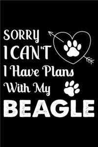 Sorry, I Can't. I Have Plans With My Beagle