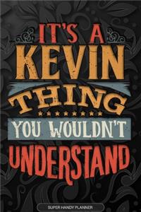 Its A Kevin Thing You Wouldnt Understand