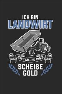 Landwirt Notizbuch: Landwirt Aus Scheiße Gold Zugmaschine als Geschenkidee als Planer Tagebuch Notizheft oder Notizblock 6x9 DIN A5 120 Seiten - Liniert